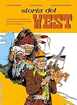 Storia del West. La realtà e la leggenda nel capolavoro a fumetti di Gino D'Antonio