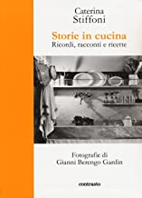 Storie in cucina. Ricordi, racconti e ricette