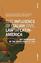 The influence of italian civil law in Latin-America. 80th anniversary of the Codice Civile of 1942: The Eightieth Anniversary of the Codice Civile 1942