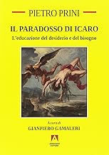 Il paradosso di Icaro. L'educazione del desiderio e del bisogno