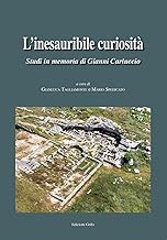 L'inesauribile curiosità. Studi in memoria di Gianni Carluccio