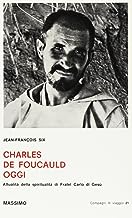 Charles de Foucauld oggi (Compagni di viaggio)