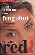 Libera la tua mente con il feng shui (Le stelle della Lyra)