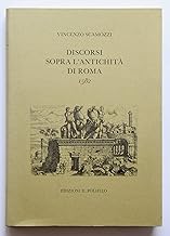 Discorsi sopra l'antichit di Roma (rist. anast. 1582) (Libri rari)