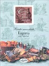 La Liguria. Civilt della tavola italiana (Ricette raccontate)