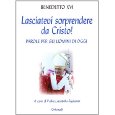 Lasciatevi sorprendere da Cristo!