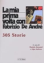 La mia prima volta con Fabrizio De André. 515 storie