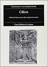 Cilicia. Dall'et di Kizzuwatna alla conquista macedone (Fondo studi Parini-Chirio)