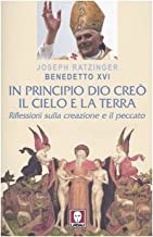 In principio Dio cre il cielo e la terra. Riflessioni sulla creazione e il peccato (I pellicani)