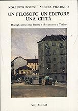 Un filosofo un editore una citt (Sotto la Mole)