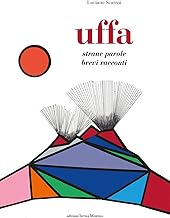 Uffa. Strane parole, brevi racconti