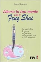 Libera la tua mente con il Feng Shui (Scoprire se stessi)