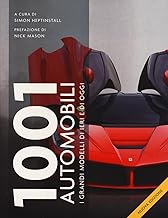 1001 automobili. I grandi modelli di ieri. Ediz. illustrata