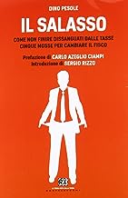 Il salasso. Come non finire dissanguati dalle tasse. Cinque mosse per cambiare il fisco