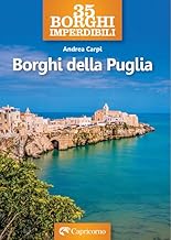 35 borghi imperdibili. Borghi della Puglia