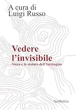 Vedere l'invisibile. Nicea e lo statuto dell'Immagine