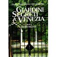 Giardini segreti a Venezia (I grandi libri)