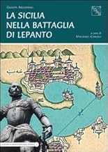 La Sicilia nella battaglia di Lepanto (Lo stretto di Messina nella st. militare)