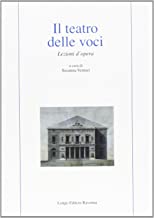 Il teatro delle voci. Lezioni d'opera