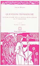 Questioni teosofiche ovvero esame della divina rivelazione in 177 domande (Biblioteca di filosofia e teologia)