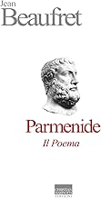 Parmenide. Il Poema