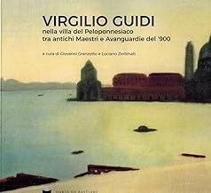 Virgilio Guidi nella villa del Peloponnesiaco tra antichi Maestri e Avanguardie del '900