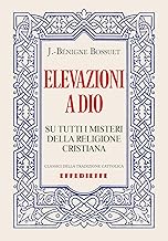 Elevazioni a Dio (su tutti i misteri della Religione cristiana)