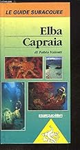 Elba. Capraia (Le guide subacquee)