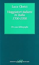 Viaggiatori italiani in Italia 1700-1998. Per una bibliografia