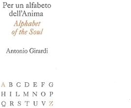 Per un alfabeto dell'anima-Alphabet of the soul. Ediz. illustrata