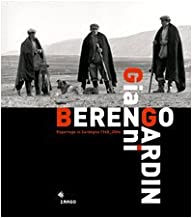 Gianni Berengo Gardin. Reportage in Sardegna 1968-2006 (Carta per gli occhi)