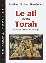 Le ali della Torah. Commenti rabbinici del Decalogo (Haggadot)