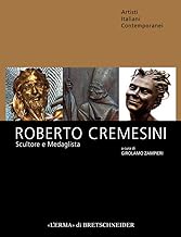 Roberto Cremesini. Scultore e medaglista.