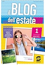 Il Blog dell'Estate 1 - Libro-quaderno per le vacanze Italiano- Storia- Geografia