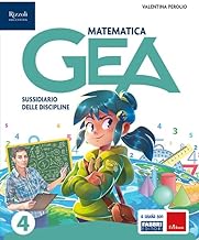 Gea. Sussidiario delle discipline. Tomo scientifico. Con Matematica, Scienze, Non c'è problema!, HUB kids, HUB kit. Per la 4ª classe della Scuola elementare. Con e-book. Con espansione online (Vol. 1)