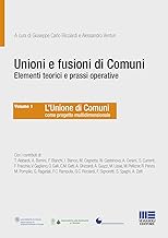 Unioni e fusioni di comuni elementi teorici e prassi operative (Vol. 1)