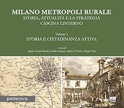 Milano Metropoli Rurale Vol. 1 - Storia e Cittadinanza Attiva