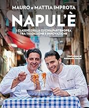 Napul'è. I classici della cucina partenopea tra tradizione e innovazione