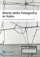 Storie della fotografia in Italia. Ediz. MyLab. Con Contenuto digitale per accesso on line