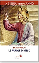 Le parole di Gesù. La Bibbia tutto l'anno. Tempo ordinario I