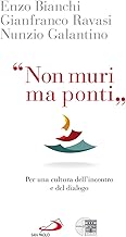 Non muri ma ponti. Per una cultura dell'incontro e del dialogo