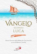 Vangelo secondo Luca. Nuova Versione della Bibbia dai Testi Antichi