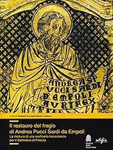 Il restauro del fregio di Andrea Pucci Sardi da Empoli. La rilettura di una orificeria trecentesca per il Battistero di Firenze