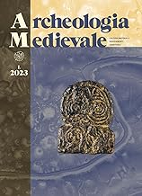 Archeologia medievale. «Scienze dure», storia e archeologia del Medioevo: verso nuovi paradigmi?-«Hard sciences», history and archaeology of the Middle Ages: towards new paradigms (2023) (Vol. 50)