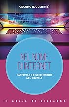 Nel nome di internet. Pastorale e discernimento nel digitale