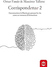 Corrispondenze. Conversazione in libertà per pensare la vita come un romanzo di formazione (Vol. 2)