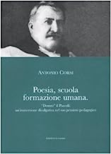 Poesia, scuola, formazione umana. «Dentro» il Pascoli: un'immersione divulgativa nel suo pensiero pedagogico