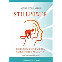 Stillpower. Eccellenza con facilit nello sport e nella vita