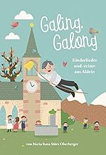 Galing Galong. Nachdruck. Kinderlieder und -reime aus Aldein. Ediz. illustrata