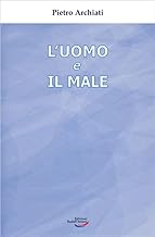 L'uomo e il male. Un mistero di libertà